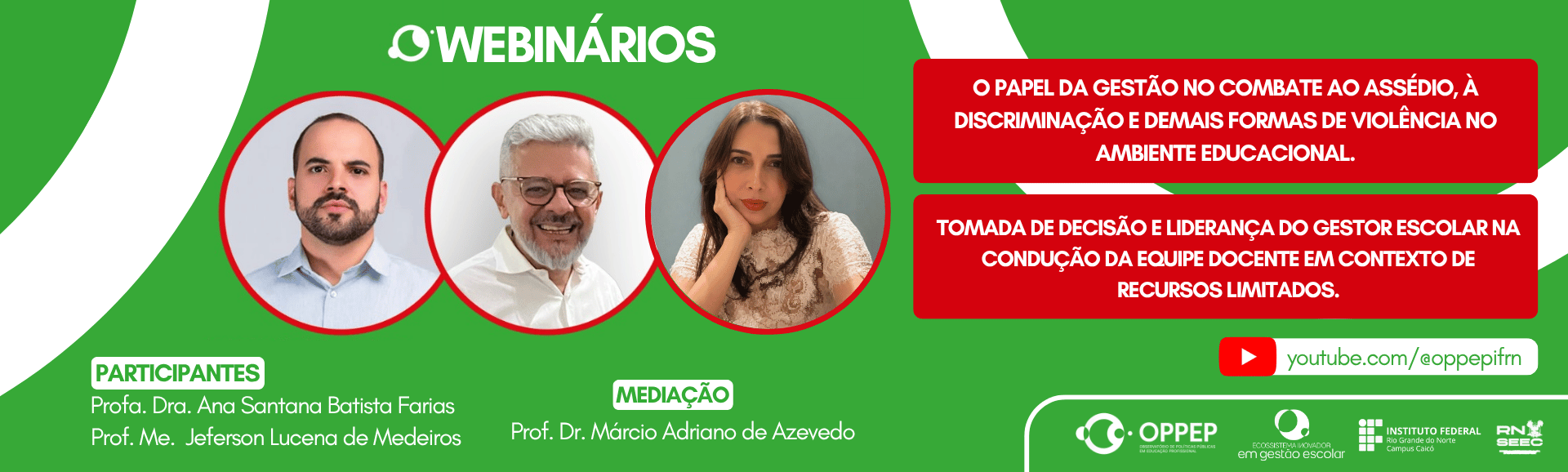 Webinários: Papel da gestão no combate ao assédio/Tomada de decisão em contexto de recurso limitado