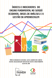 Índices e Indicadores do Ensino Fundamental no Seridó Ocidental: bases de análises e a gestão de aprendizagem